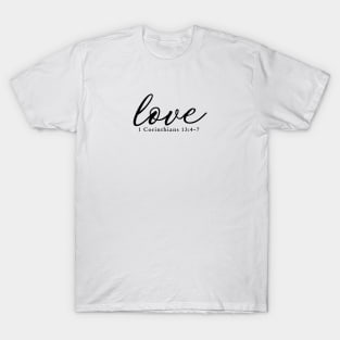 Love 1 Corinthians 13:4-7 T-Shirt